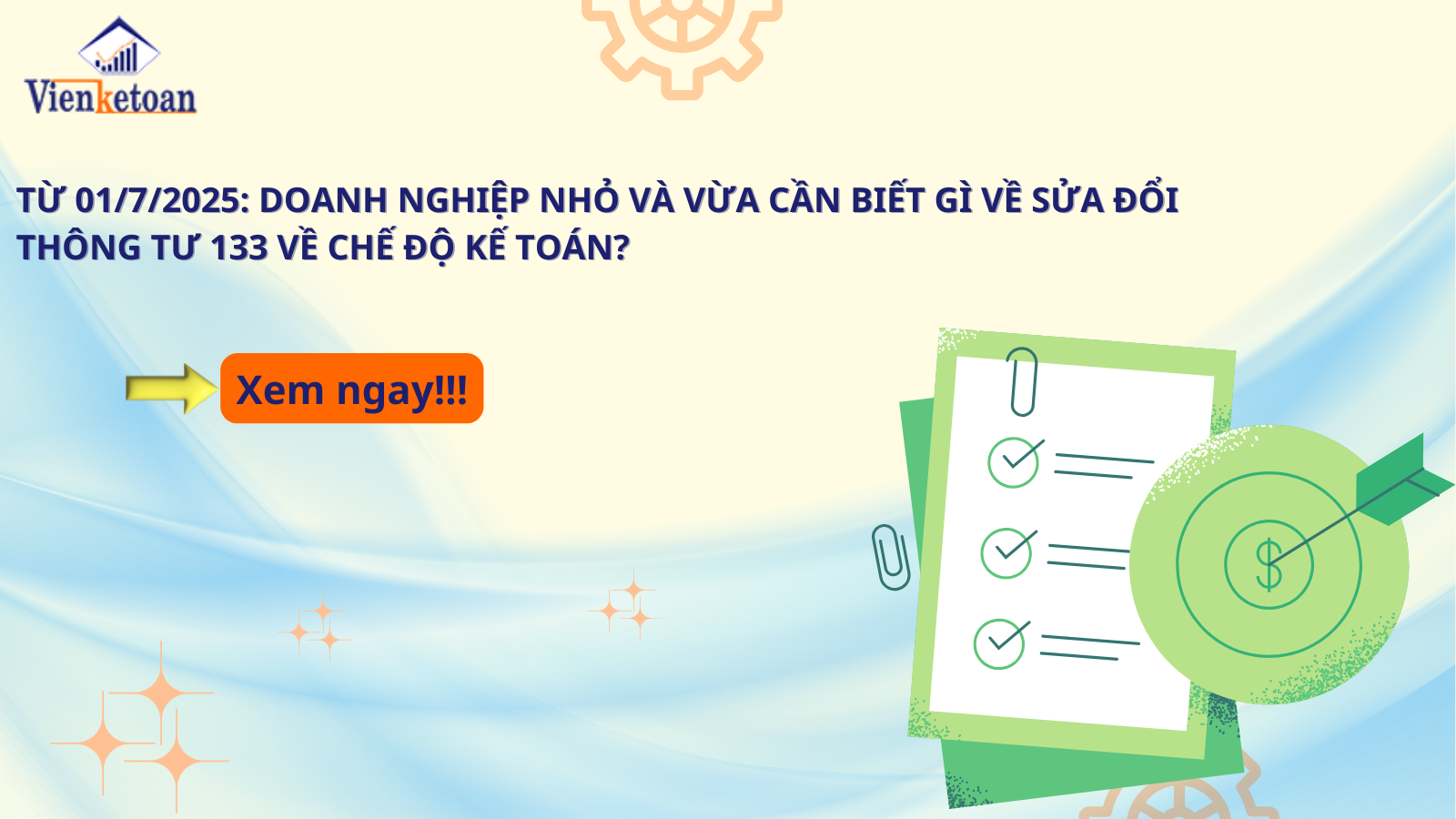 Từ 01/7/2025: Doanh Nghiệp Nhỏ Và Vừa Cần Biết Gì Về Sửa Đổi Thông Tư 133 Về Chế Độ Kế Toán?